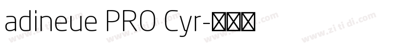 adineue PRO Cyr字体转换